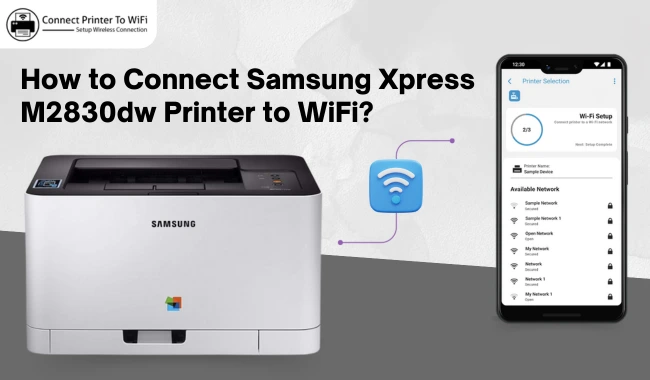 How to Connect Samsung Xpress M2830dw Printer to WiFi?