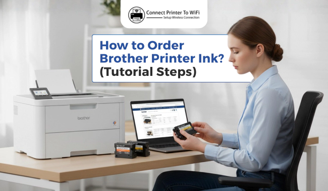 How to Order Brother Printer Ink? (Tutorial Steps)